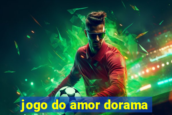 jogo do amor dorama